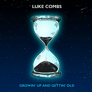 Luke Combs - Growin' Up and Gettin' Old Noten für Piano