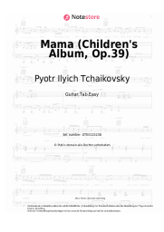 Noten, Akkorde Pyotr Ilyich Tchaikovsky - Mama (Children's Album, Op.39)